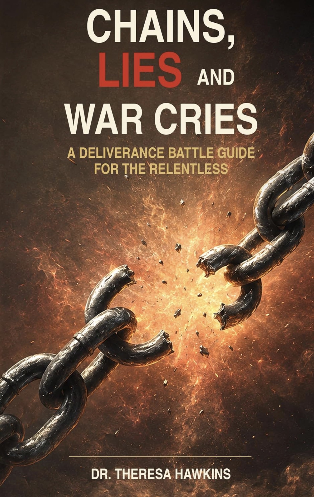 Chains, Lies & War Cries cover